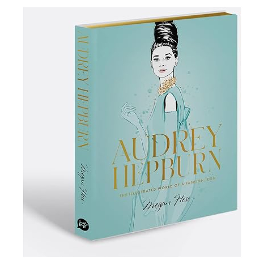 Книга "Audrey Hepburn: The Illustrated World of a Fashion Icon", (английский язык), Megan Hess - 2