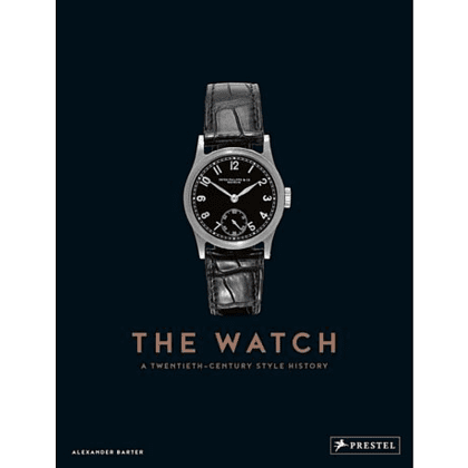 Книга на английском языке "The Watch. A Twentieth-Century Style History", HB , Alexander Barter