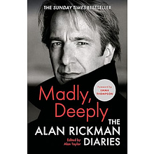 Книга "Madly, Deeply: The Alan Rickman Diaries", (английский язык), Alan Rickman