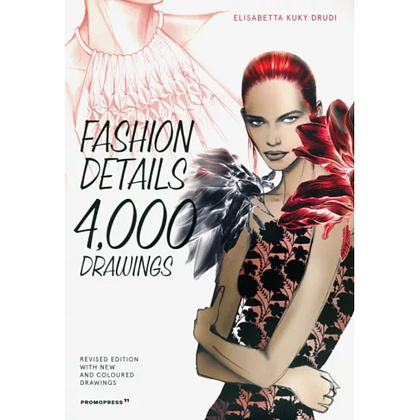 Книга на английском языке "Fashion Details: 4,000 Drawings", Elisabetta Kuky Drudi